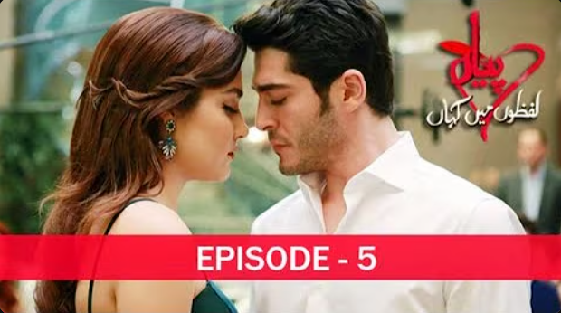 Pyaar Lafzon mein Kahan Episode 5